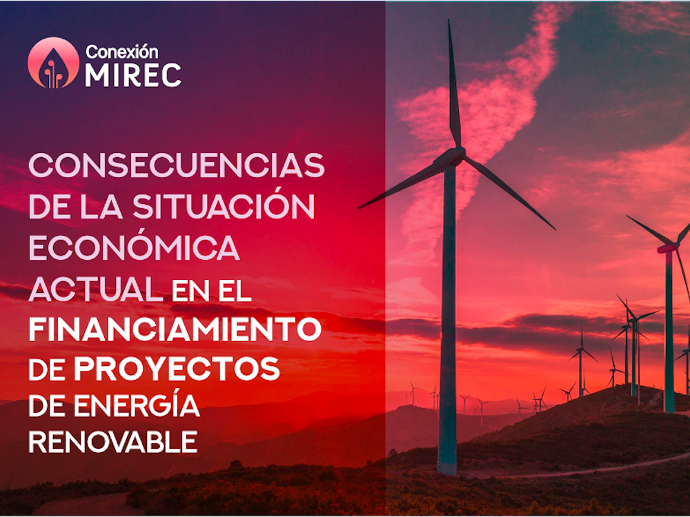 WEBINAR | Consecuencias de la situación económica actual en el financiamiento de proyectos de energía renovable
